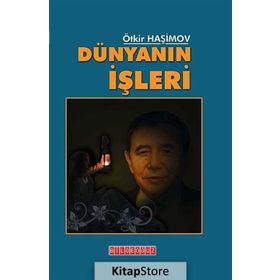 Dünyanın İşleri - Ötkir Haşimov