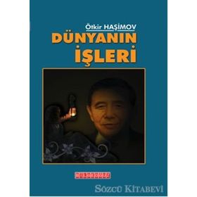 Dünyanın İşleri - Ötkir Haşimov