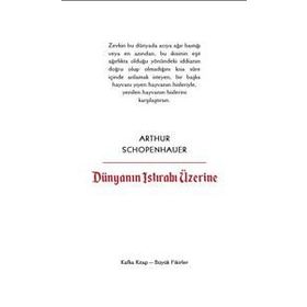 Dünyanın Istırabı Üzerine - Arthur Schopenhauer