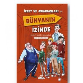 Dünyanın İzinde İzzet ve Arkadaşları 4 - Mosquito Yayınları