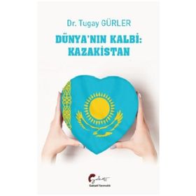 Dünyanın Kalbi - Kazakistan - Tugay Gürler