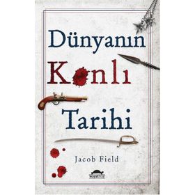 Dünyanın Kanlı Tarihi - Jacob Field