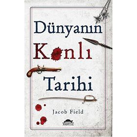 Dünyanın Kanlı Tarihi - Jacob Field