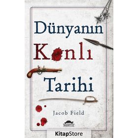 Dünyanın Kanlı Tarihi - Jacob Field