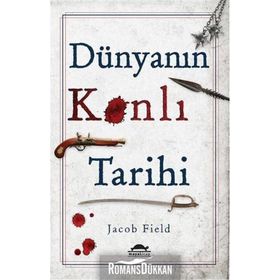 Dünyanın Kanlı Tarihi - Jacob Field