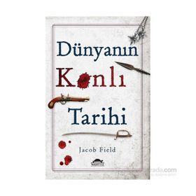 Dünyanın Kanlı Tarihi - Jacob Field