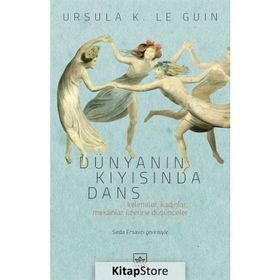 Dünyanın Kıyısında Dans - ursula kroeber le guin