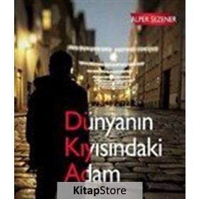Dünyanın Kıyısındaki Adam - Alper Sezener