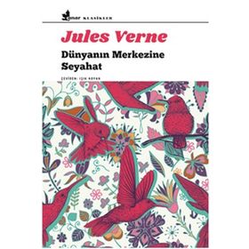 Dünyanın Merkezine Seyahat-Jules Verne