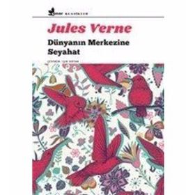Dünyanın Merkezine Seyahat-Jules Verne