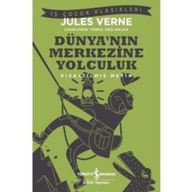 Dünyanın Merkezine Yolculuk - Çocuk Klasikleri - Jules Verne