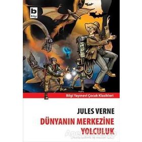 Dünyanın Merkezine Yolculuk Jules Verne Bilgi Yayınevi