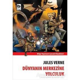 Dünyanın Merkezine Yolculuk Jules Verne Bilgi Yayınevi