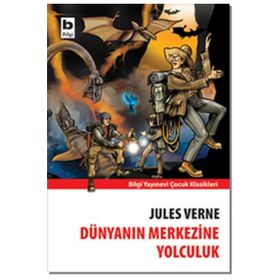Dünyanın Merkezine Yolculuk Jules Verne Bilgi Yayınevi