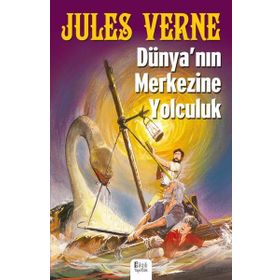 Dünya`nın Merkezine Yolculuk Jules Verne Bilgili Yayınları