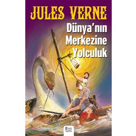 Dünya`nın Merkezine Yolculuk Jules Verne Bilgili Yayınları