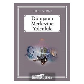 DÜNYANIN MERKEZINE YOLCULUK - JULES VERNE (ISBN:9786054395200)