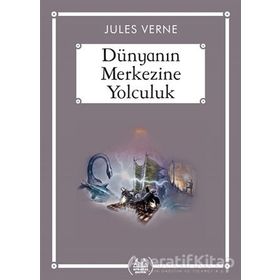 DÜNYANIN MERKEZINE YOLCULUK - JULES VERNE (ISBN:9786055596309)
