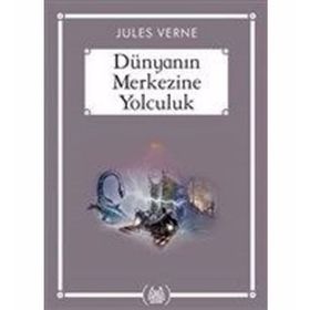 DÜNYANIN MERKEZINE YOLCULUK - JULES VERNE (ISBN:9786055890896)