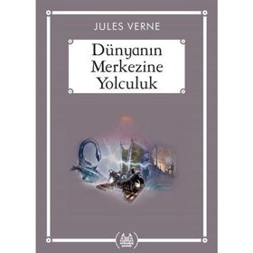 DÜNYANIN MERKEZINE YOLCULUK - JULES VERNE (ISBN:9786055890896)