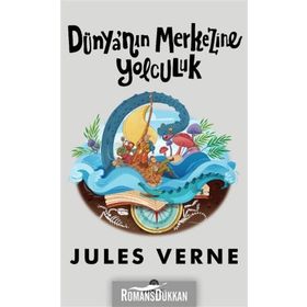 Dünya’nın Merkezine Yolculuk - Jules Verne