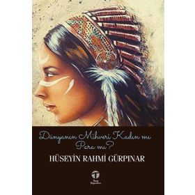 Dünyanın Mihveri Kadın Mı Para Mı - Tema Yayınları