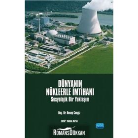 Dünyanın Nükleerle İmtihanı-Sosyolojik Bir Yaklaşım - Recep Cengiz