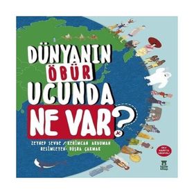 Dünyanın Öbür Ucunda Ne Var? Ciltli - Zeynep Sevde