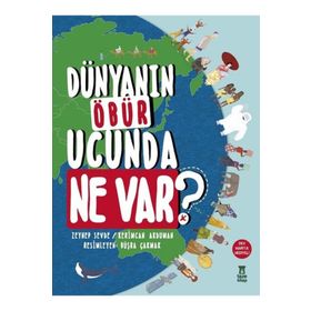 Dünyanın Öbür Ucunda Ne Var? Ciltli - Zeynep Sevde