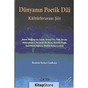 DÜNYANIN POETIK DILI KÜLTÜRLERARASI ŞİİR - İBRAHİM SERHAT