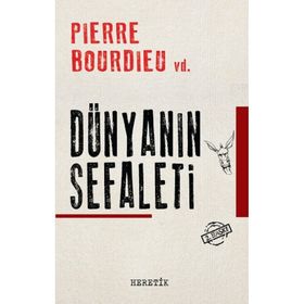 Dünyanın Sefaleti - Pierre Bourdieu