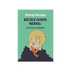 Dünyanın Sonu - Ateş Kuşu 3 - Luna Yayınları