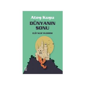 Dünyanın Sonu - Ateş Kuşu 3 - Luna Yayınları