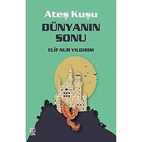 Dünyanın Sonu - Ateş Kuşu 3 - Luna Yayınları