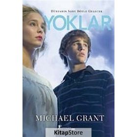 DÜNYANIN SONU BÖYLE OLACAK YOKLAR - MICHAEL GRANT