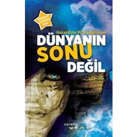DÜNYANIN SONU DEĞIL - GERALDINE MCCAUGHREAN