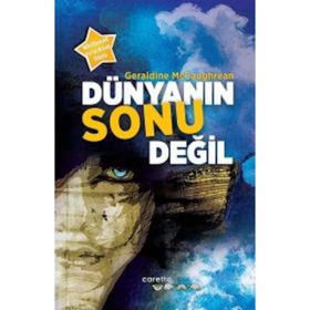 DÜNYANIN SONU DEĞIL - GERALDINE MCCAUGHREAN