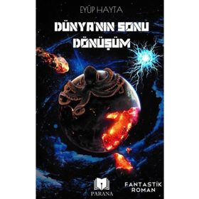 Dünyanın Sonu Dönüşüm - Eyüp Hayta