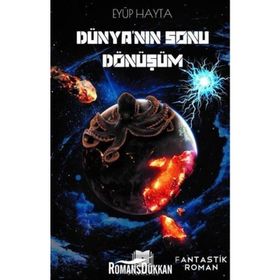 Dünyanın Sonu Dönüşüm - Eyüp Hayta