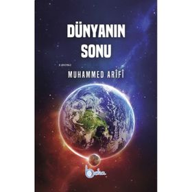 Dünyanın Sonu - Muhammed Arifi - Beka Yayınları