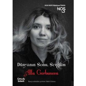 Dünyanın Sonu Sevgilim - Alla Gorbunova - Çeviribilim Yayınları