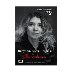 Dünyanın Sonu Sevgilim - Alla Gorbunova - Çeviribilim Yayınları