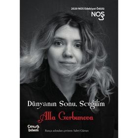Dünyanın Sonu Sevgilim - Alla Gorbunova - Çeviribilim Yayınları