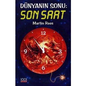 DÜNYANIN SONU: SON SAAT - MARIİN REES