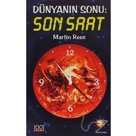DÜNYANIN SONU: SON SAAT - MARIİN REES