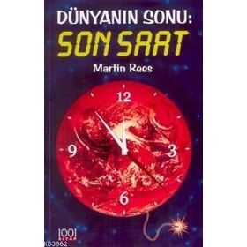 DÜNYANIN SONU: SON SAAT - MARIİN REES