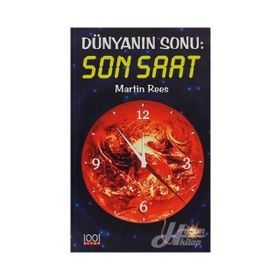 DÜNYANIN SONU: SON SAAT - MARIİN REES