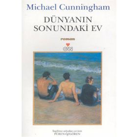 DÜNYANIN SONUNDAKI EV - MICHAEL CUNNINGHAM