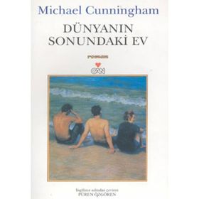 DÜNYANIN SONUNDAKI EV - MICHAEL CUNNINGHAM