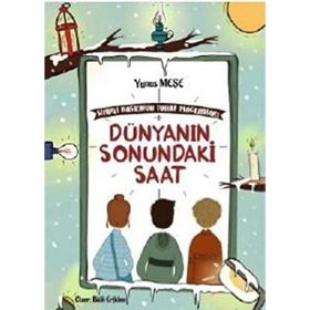 Dünyanın Sonundaki Saat - Sihirli Bastonun Tuhaf Maceraları 1 - Yunus Meşe
